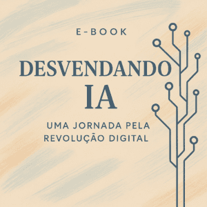 Capa do e-book Desvendando IA sobre revolução digital e inteligência artificial