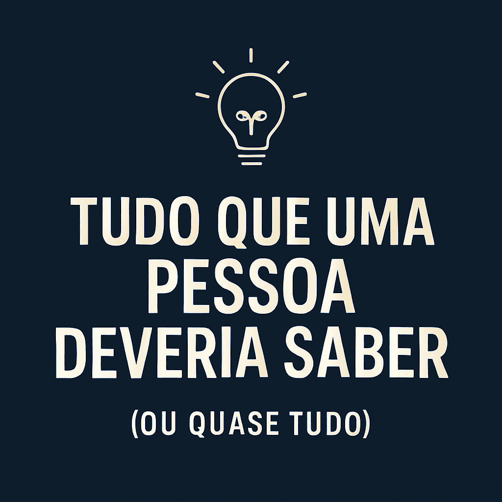 Capa do e-book Tudo que uma Pessoa Deveria Saber sobre conhecimento essencial